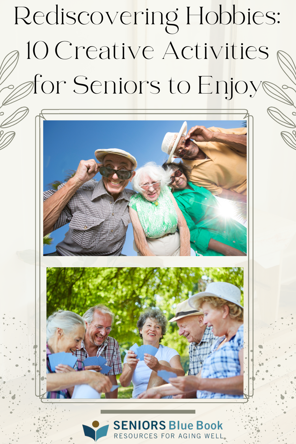 Rediscovering Hobbies: 10 Creative Activities for Seniors to Enjoy